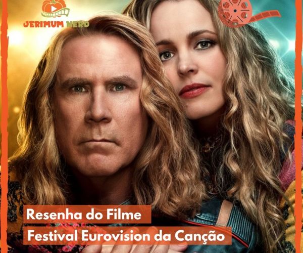 Resenha do filme: Festival Eurovision da Canção