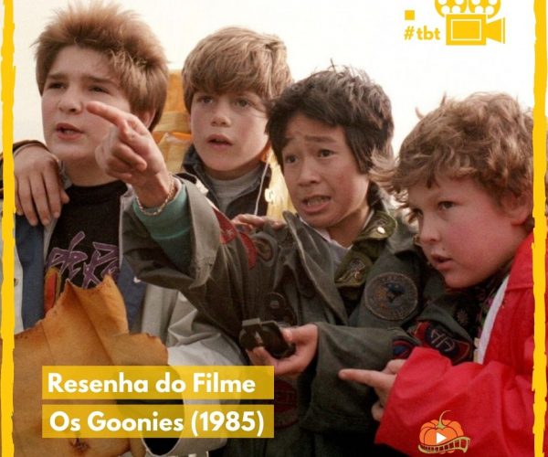 Resenha do filme: Os Goonies (1985)