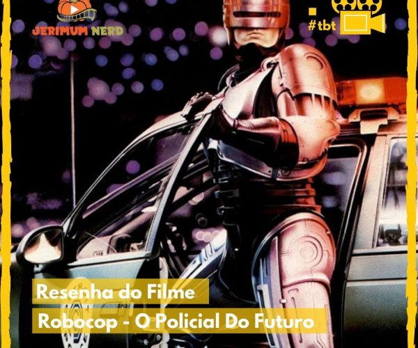 Resenha do filme: Robocop – O Policial Do Futuro