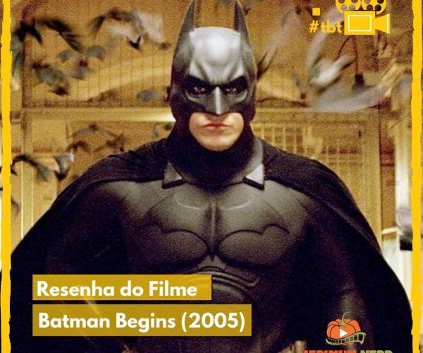 Resenha do Filme: Batman Begins (2005)