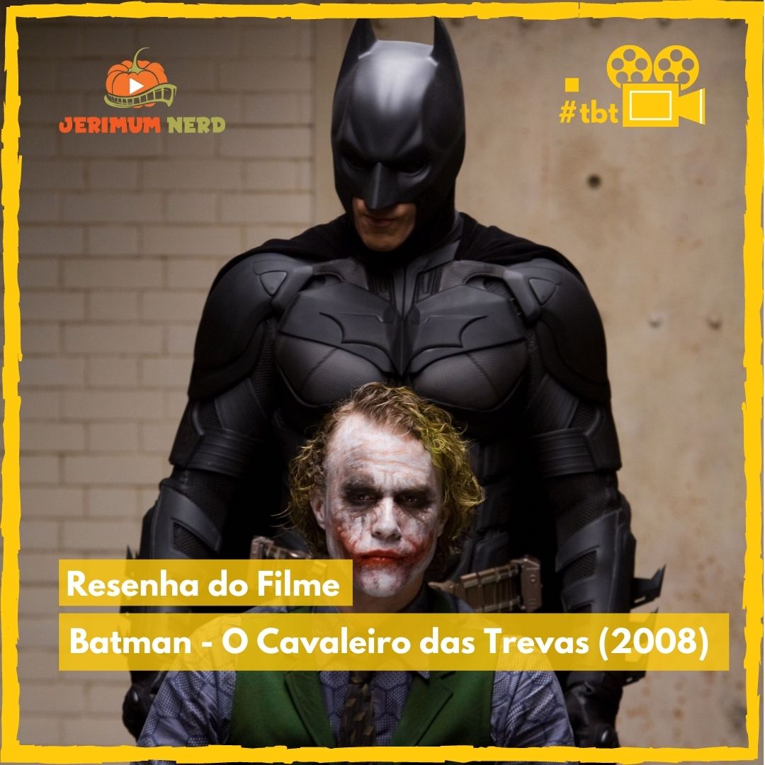 Resenha do Filme: Batman – O Cavaleiro das Trevas (2008)