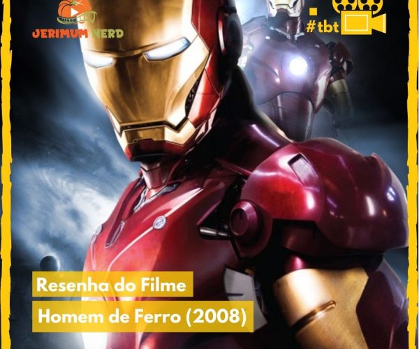 Resenha do filme: Homem de Ferro (2008)