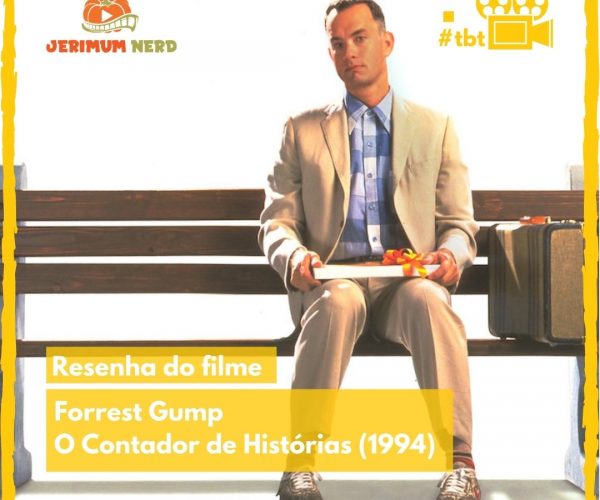 Resenha do filme: Forrest Gump – O Contador de Histórias (1994)