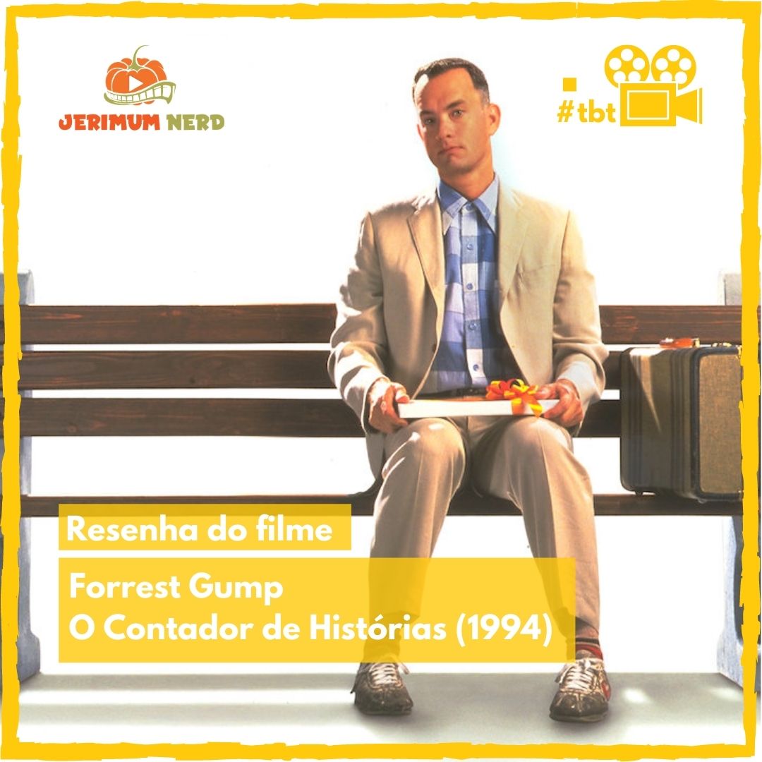 Resenha do filme: Forrest Gump – O Contador de Histórias (1994)