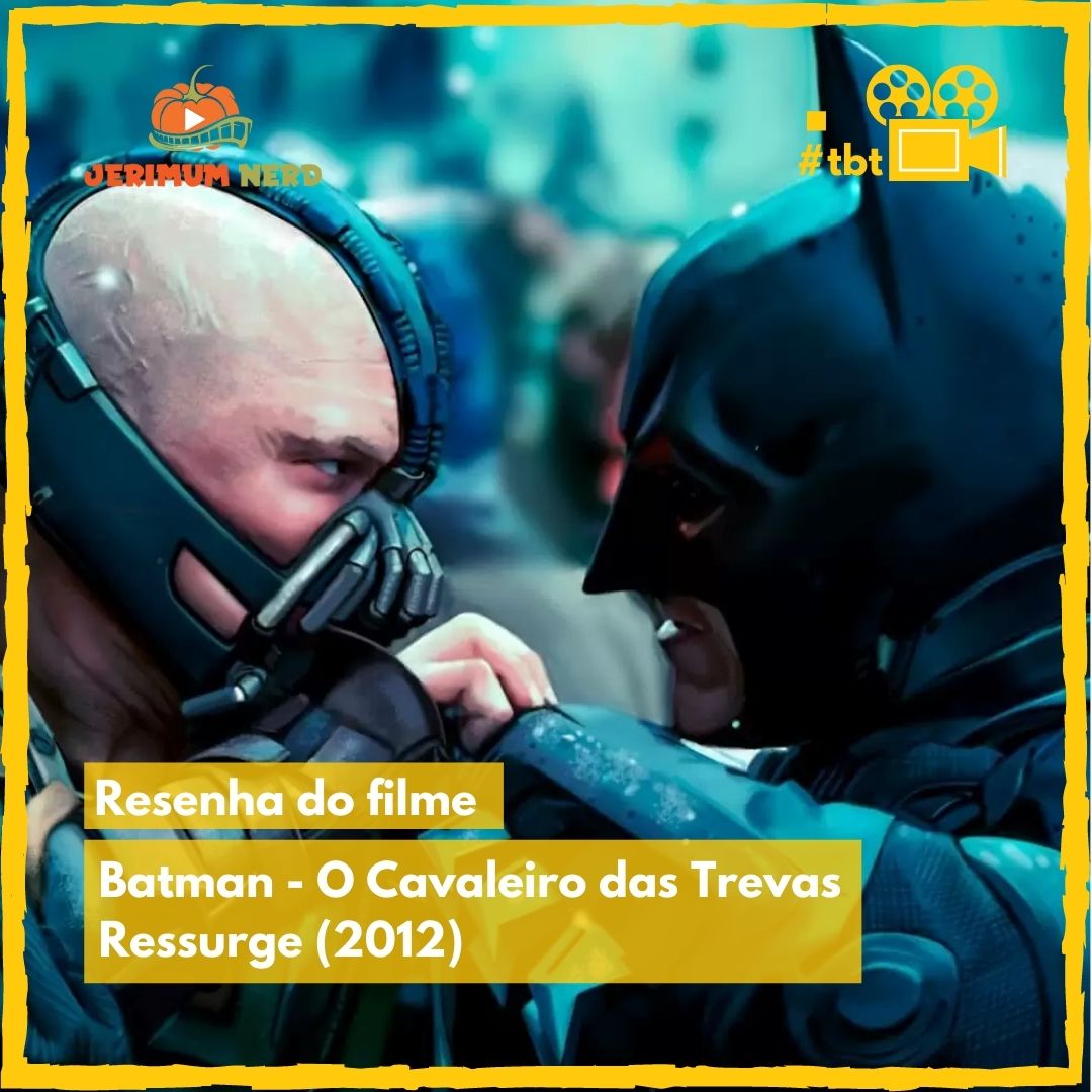 Resenha da Série: Batman – O Cavaleiro das Trevas Ressurge (2012)