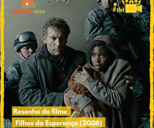 Resenha do filme: Filhos da Esperança (2006)