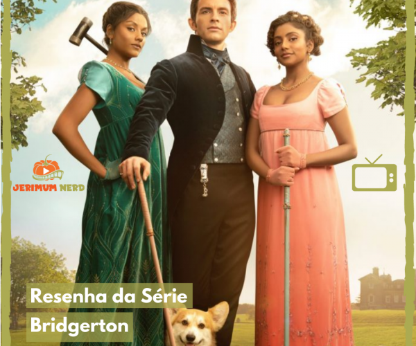 Resenha da Série: Bridgerton – 2ª Temporada